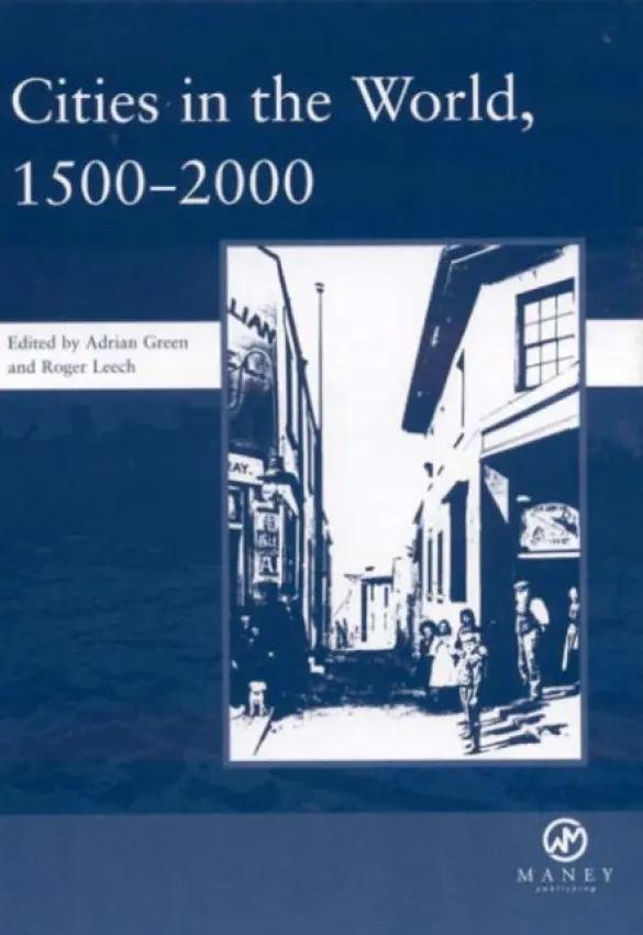 Cities in the World: 1500-2000: v. 3 - Green, Adrian