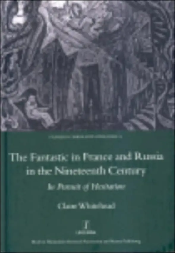 Fantastic in France and Russia in the 19th Century - Whitehead, Claire