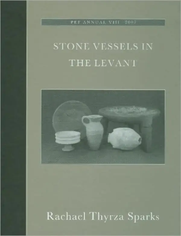 Stone Vessels in the Levant - Sparks, RachaelThyrza