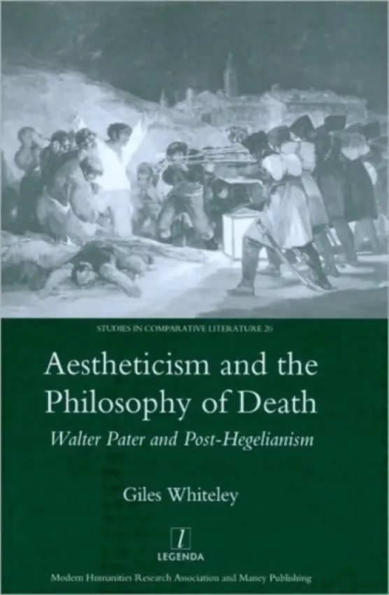Aestheticism and the Philosophy of Death - Whitely, Giles