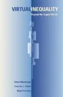 Virtual Inequality - Mossberger, Karen a Tolbert, Caroline J. a Stansbury, Mary