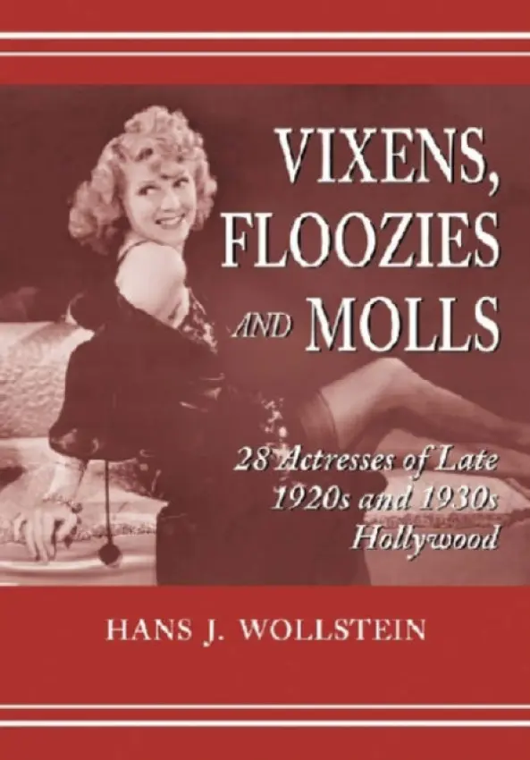 Vixens, Floozies and Molls - Wollstein, Hans J.
