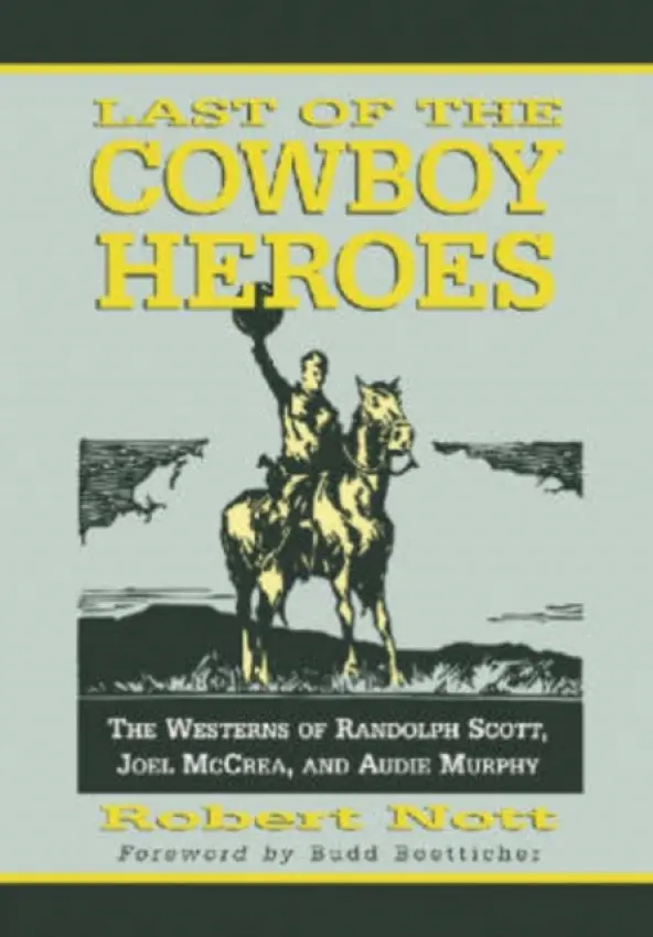 Last of the Cowboy Heroes - Nott, Robert