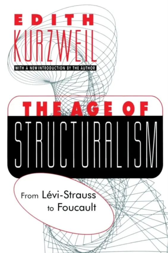 Age of Structuralism - Kurzweil, Edith