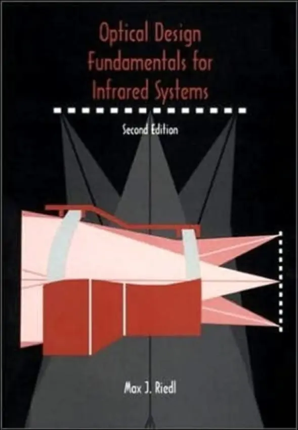 Optical Design Fundamentals for Infrared Systems - Riedl, Max J.