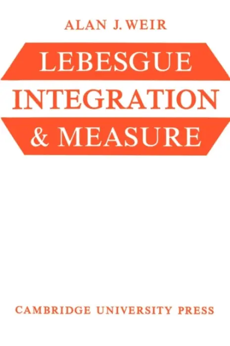 Lebesgue Integration and Measure - Weir, Alan J.