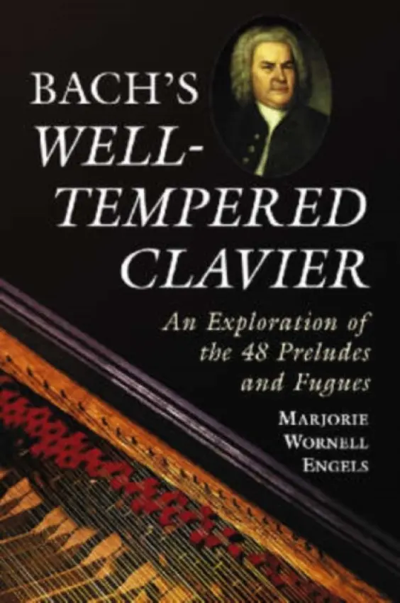 Bach's Well-Tempered Clavier - Engels, Marjorie Wornell