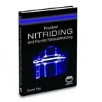 Practical Nitriding and Ferritic Nitrocarburizing - Pye, David L.