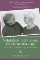 Validation Techniques for Dementia Care - Klerk-Rubin, Vicki De