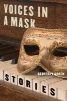Voices in a Mask - Green, Geoffrey