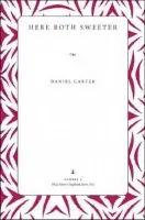 Here Both Sweeter - Carter, Daniel