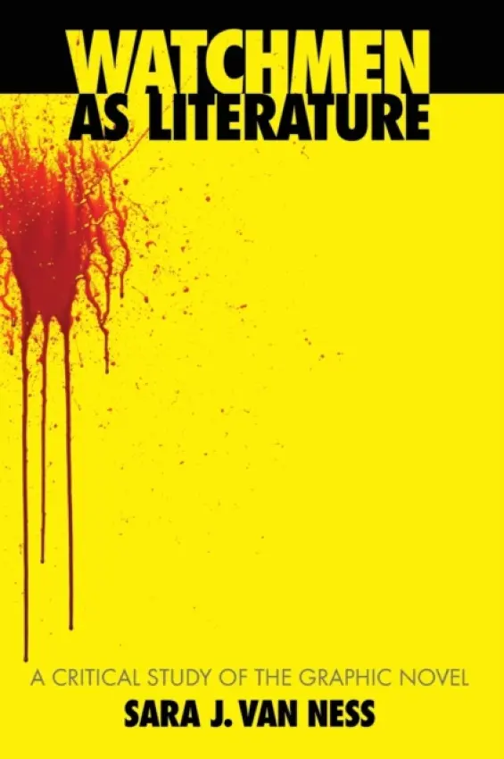 Watchmen as Literature - Van Ness, Sara J.