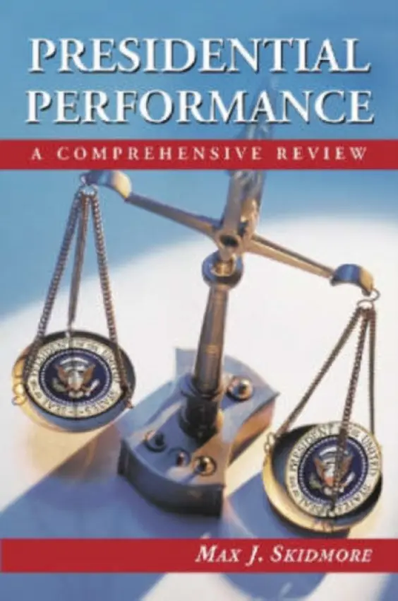 Presidential Performance - Skidmore, Max J.