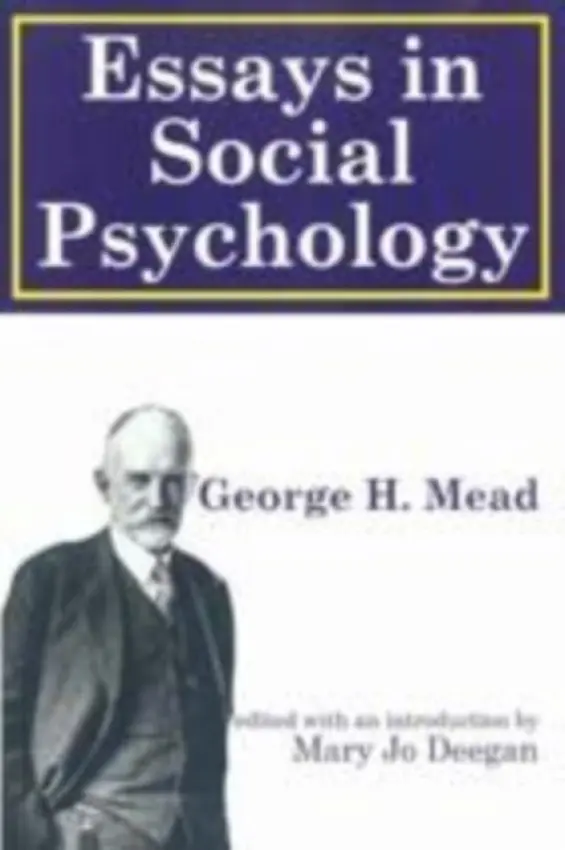 Essays on Social Psychology - Mead, George