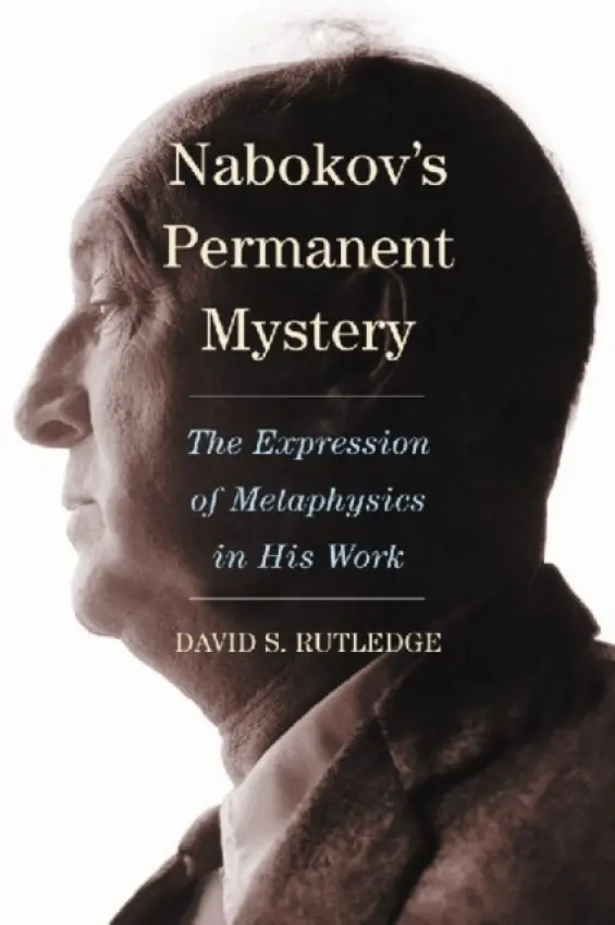 Nabokov's Permanent Mystery - Rutledge, David S.