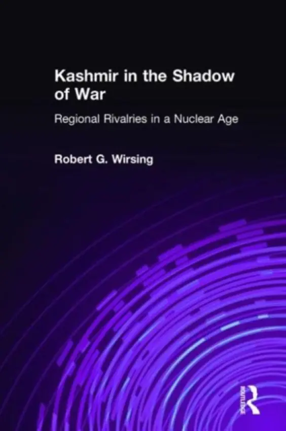 Kashmir in the Shadow of War - Wirsing, Robert G.