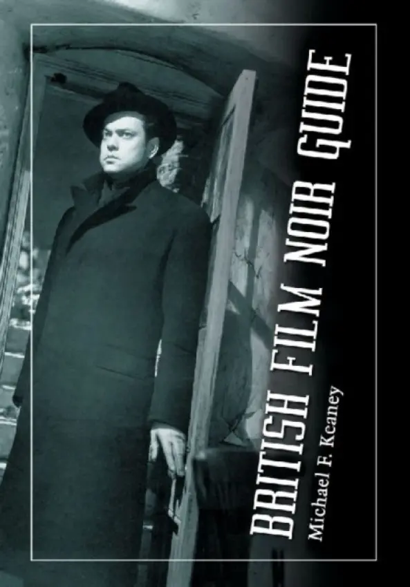 British Film Noir Guide - Keaney, Michael F.