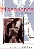 Dissonance (if You Are Interested) - Waldrop, Rosmarie
