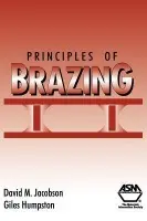 Principles of Brazing - Jacobson, David M. a Humpston, Giles