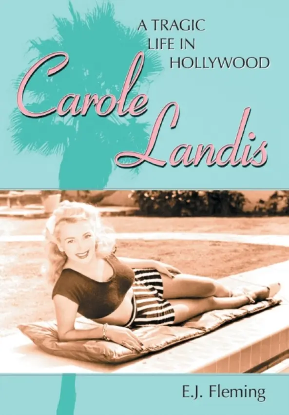 Carole Landis - Fleming, E.J.
