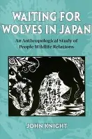 Waiting for Wolves in Japan - Knight, John