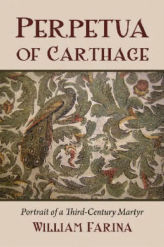 Perpetua of Carthage - Farina, William