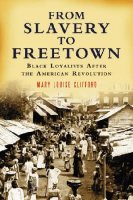 From Slavery to Freetown - Clifford, Mary Louise