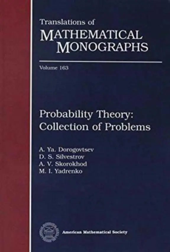 Probability Theory: Collection of Problems - Dorogovtsev, A. Ya. a Silvestrov, D. S. a Skorokhod, A. V. a Yadrenko, M. I.