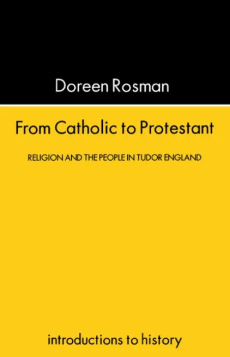 From Catholic To Protestant - Rosman, Doreen Margaret (Formerly The University of Kent, UK)