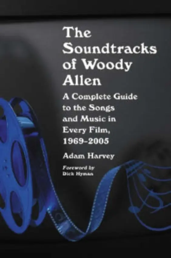 Soundtracks of Woody Allen - Harvey, Adam