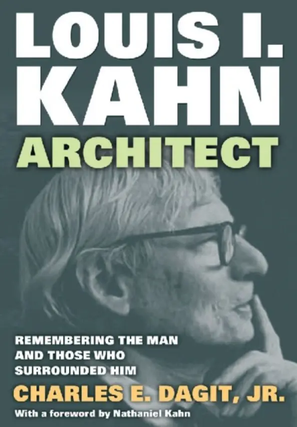 Louis I. KahnArchitect - Dagit Jr., Charles E.