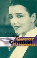 Queer German Cinema - Kuzniar, Alice A.