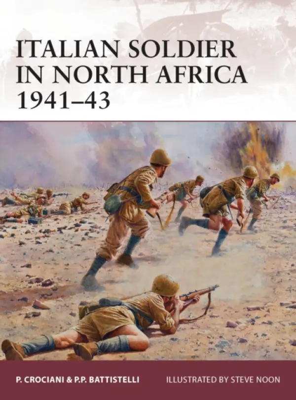 Italian soldier in North Africa 1941-43 - Crociani, Piero a Battistelli, Pier Paolo