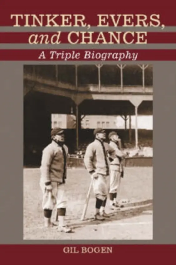 Tinker, Evers, and Chance - Bogen, Gil