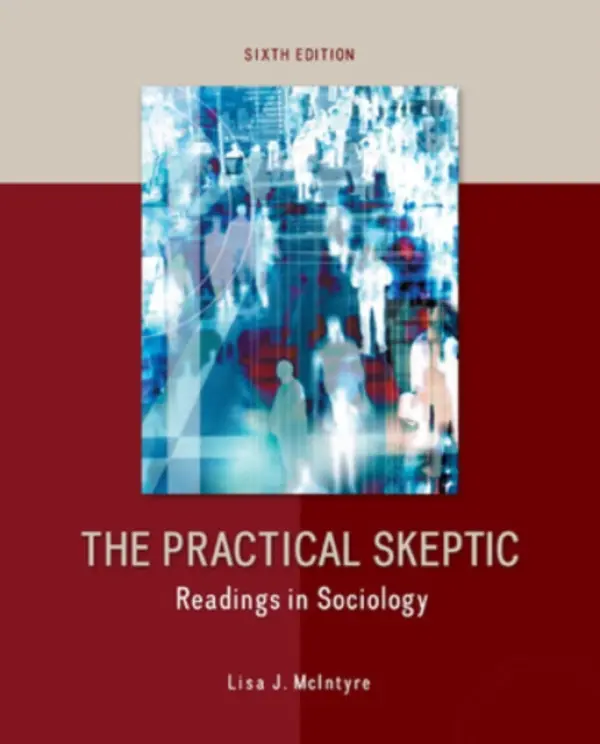 Practical Skeptic: Readings in Sociology - McIntyre, Lisa