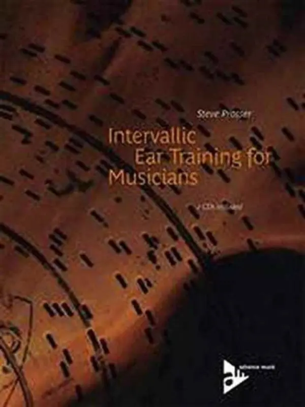 Intervallic Ear Training for Musicians - Prosser, Steve