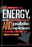 Energy, the Environment, and Public Opinion - Smith, Eric R.A.N.
