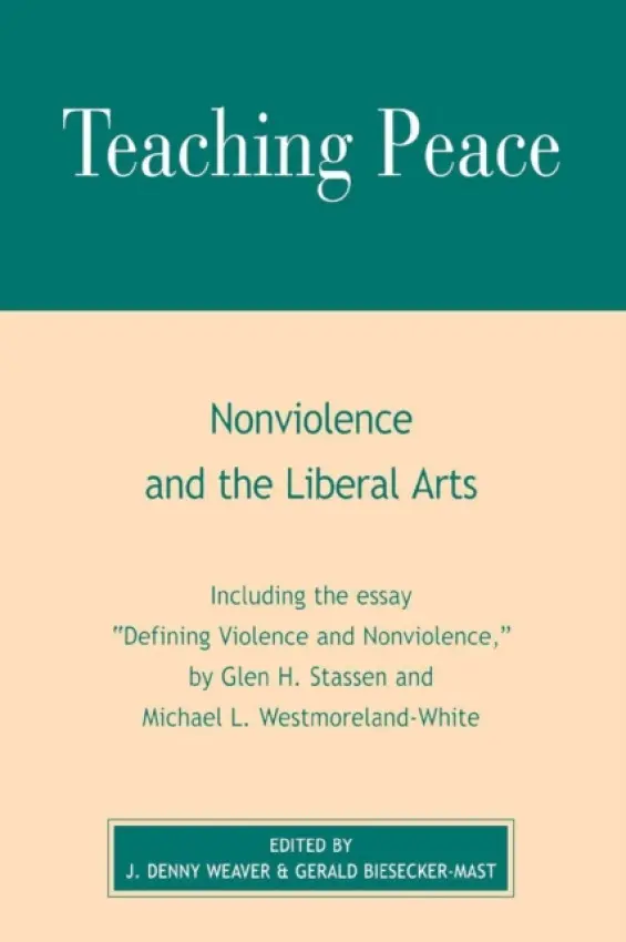 Teaching Peace - Weaver, Denny J. a Biesecker-Mast, Gerald