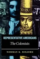 Representative Americans - Risjord, Norman K.