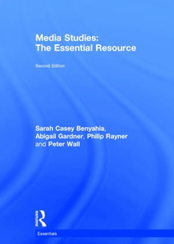 Media Studies - Casey Benyahia, Sarah a Gardner, Abigail (University of Gloucestershire, UK) a Rayner, Philip a Wall, Peter