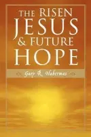 Risen Jesus and Future Hope - Habermas, Gary R.