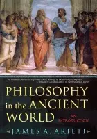 Philosophy in the Ancient World - Arieti, James A.