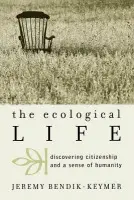 Ecological Life - Bendik-Keymer, Jeremy