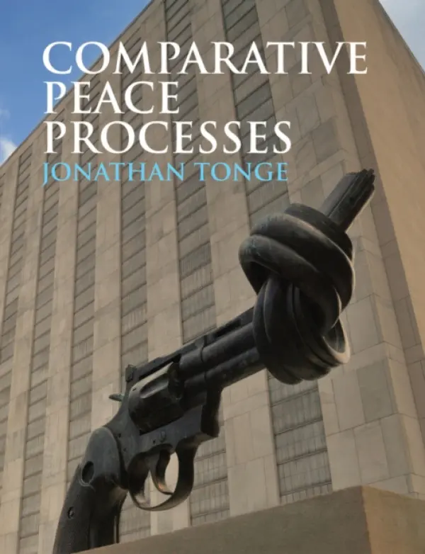 Comparative Peace Processes - Tonge, Jonathan (University of Liverpool)
