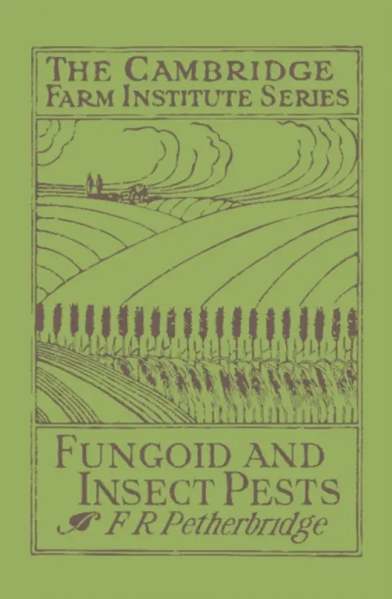 Fungoid and Insect Pests of the Farm - Petherbridge, F. R.