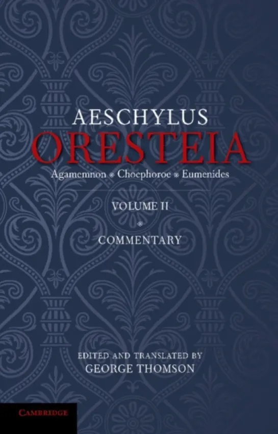 Oresteia of Aeschylus: Volume 2