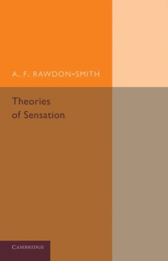Theories of Sensation - Rawdon-Smith, A. F.