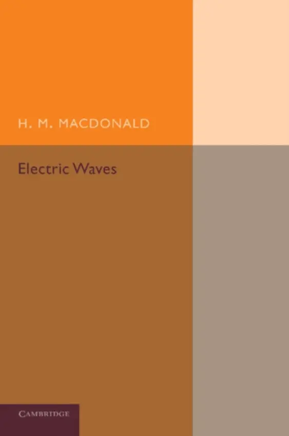 Electric Waves - MacDonald, H. M.