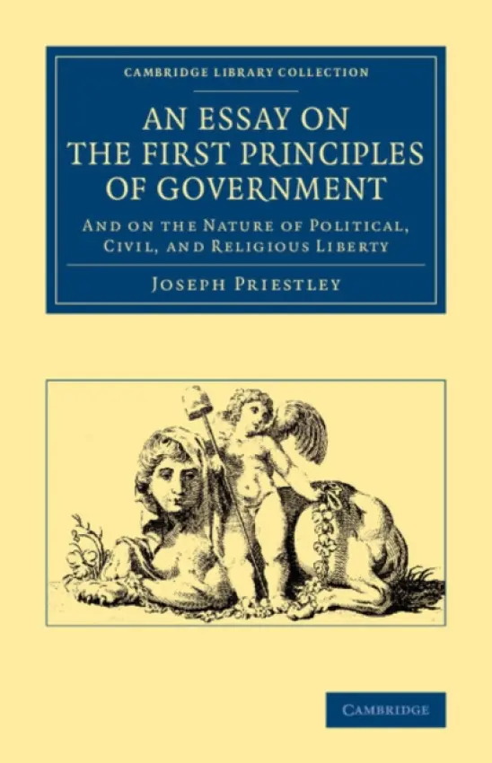 Essay on the First Principles of Government - Priestley, Joseph