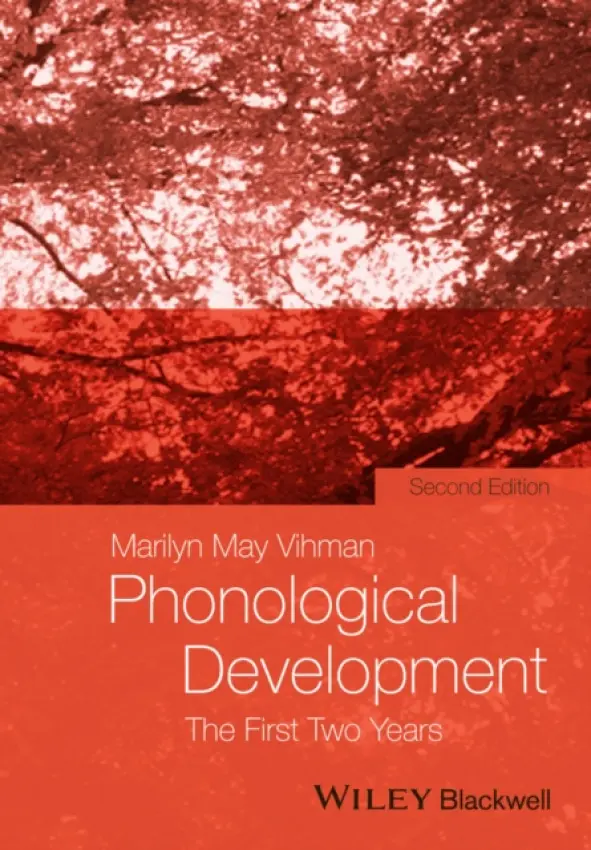 Phonological Development - Vihman, Marilyn May (University of York, UK)